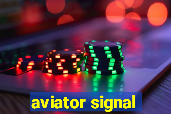 aviator signal